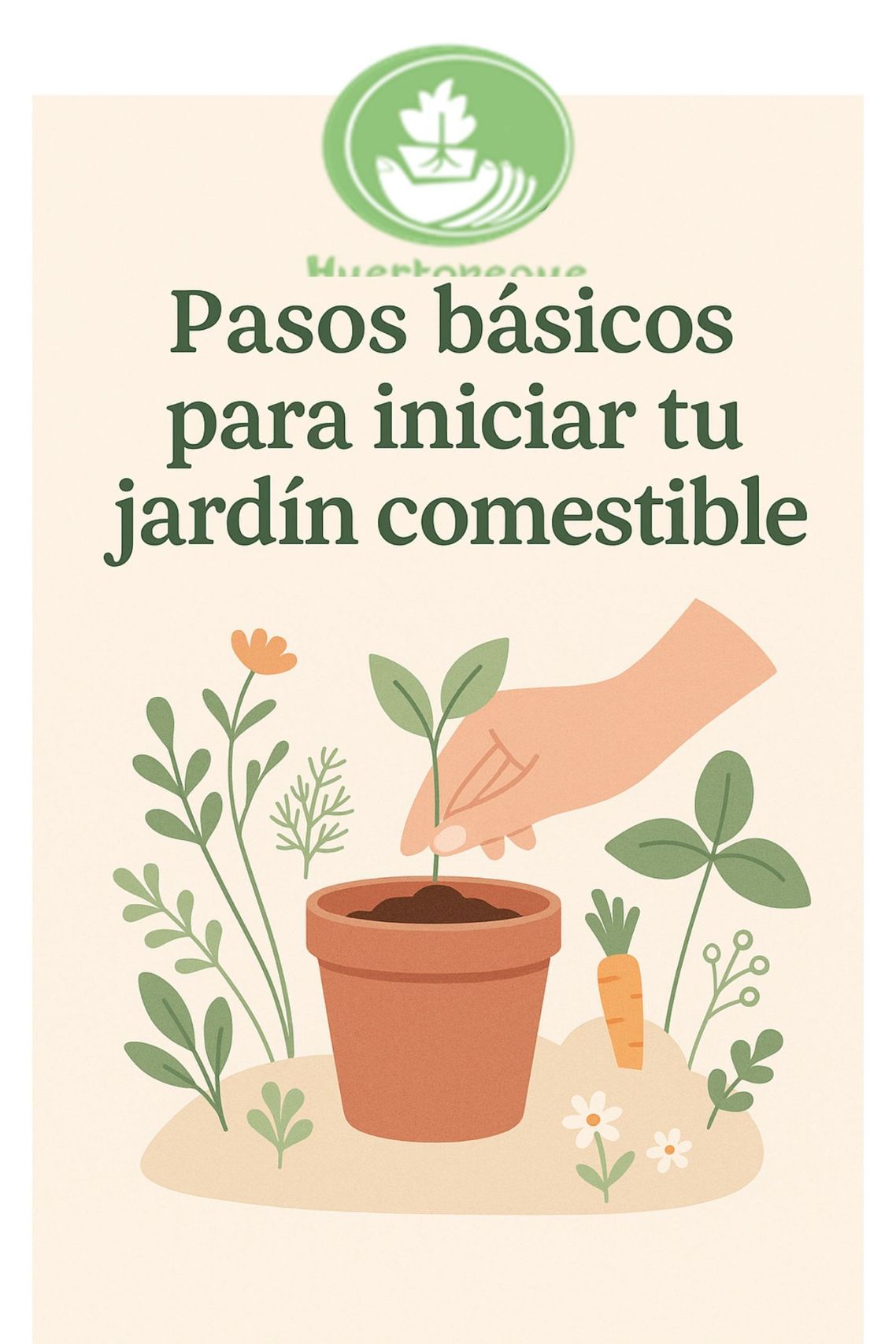 guía pasos básicos para iniciar tu jardín comestible o huerto urbano ecológico en casa